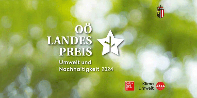 Nominierung für den Oberösterreichischen Umwelt- und Nachhaltigkeitspreis 2024